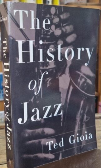 The History of Jazz : Ted Gioia