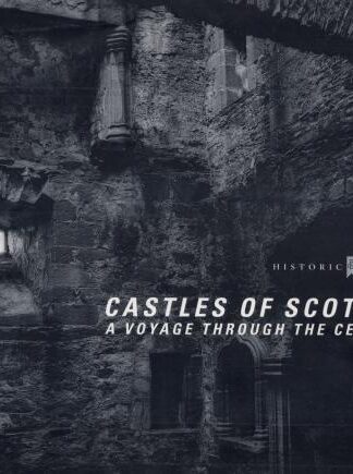 Castles of Scotland: A Voyage Through the Centuries (Historic Scotland):C.J. Tabraham