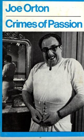 Crimes of Passion (Modern Plays) : Joe Orton