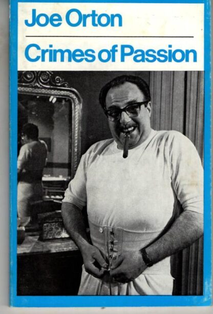 Crimes of Passion (Modern Plays) : Joe Orton