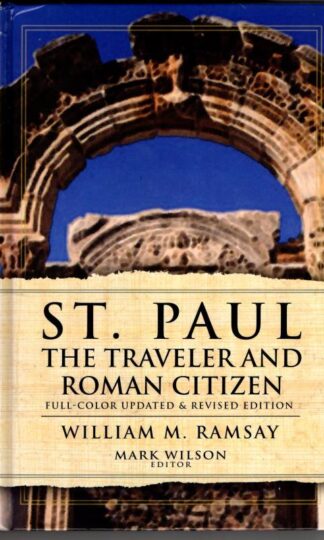 St. Paul:Traveler and Roman Citizen : William M. Ramsay