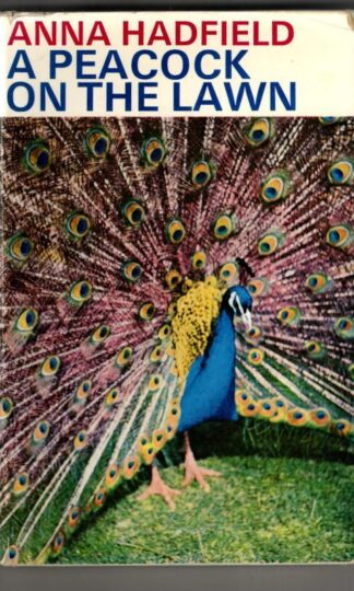 A Peacock on the Lawn : Anna Hadfield