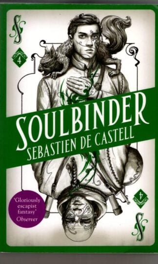 Spellslinger 4: Soulbinder : Sebastien de Castell