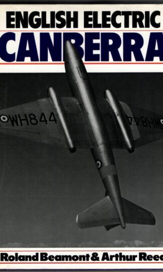 English Electric Canberra : Roland Beaumont and Arthur Reed