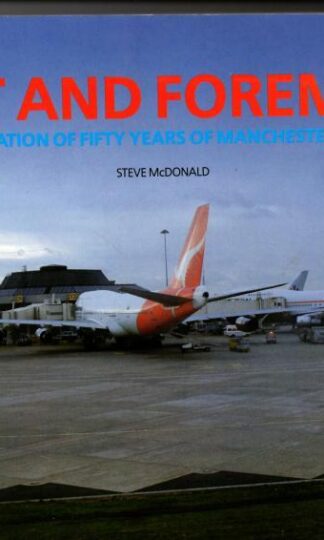First and foremost: fifty years of Manchester Airport : Manchester Airport