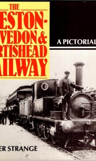 The Weston, Clevedon & Portishead Railway: A Pictorial Record : Peter Strange