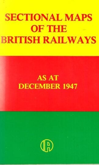 Sectional Maps of the British Railways: As at December 1947 : Ian Allan
