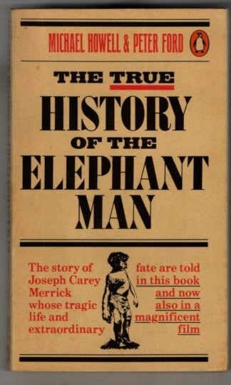 The True History of the Elephant Man : Michael Howell and Peter Ford