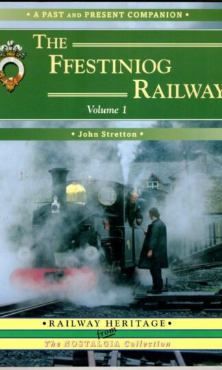 The Ffestiniog Railway : John Stretton