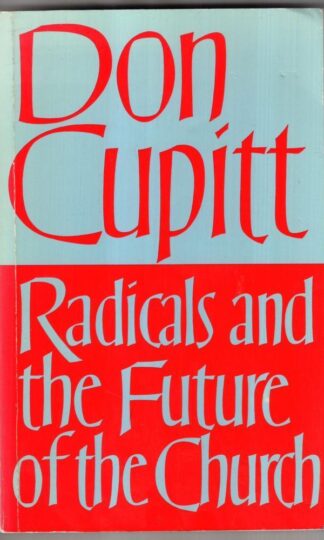 Radicals and the Future of the Church : Don Cupitt
