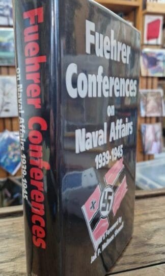 Fuhrer Conferences on Naval Affairs, 1939-45 : Anthony Martienssen