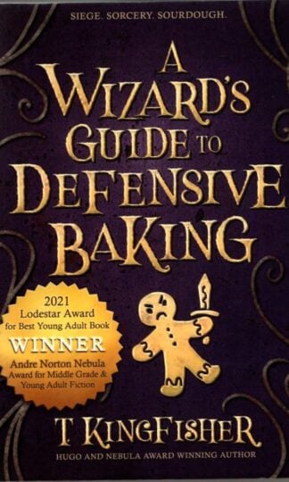 A Wizard's Guide to Defensive Baking : T. Kingfisher