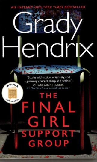 The Final Girl Support Group : Grady Hendrix