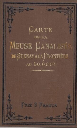 Carte De La Meuse Canalisee De Stenayala Frontiere:A.Simon