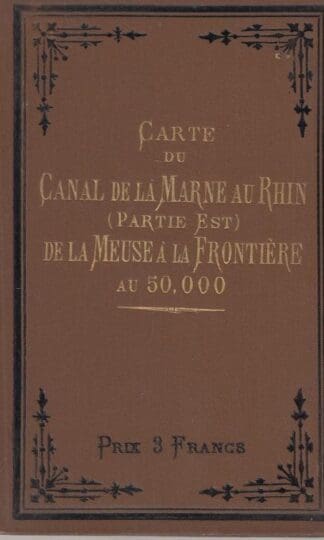 Carte Du Canal De La Marne Au Rhin (Partie Est) Se La Meuse A La Frontiere:A.Simon