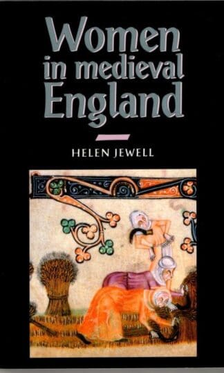 Women in Medieval England : Helen M. Jewell