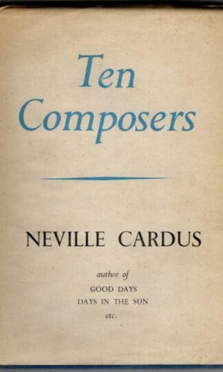 Ten Composers : Neville Cardus