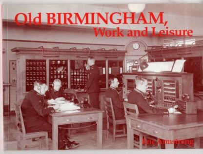 Old Birmingham, Work and Leisure:Eric Armstrong