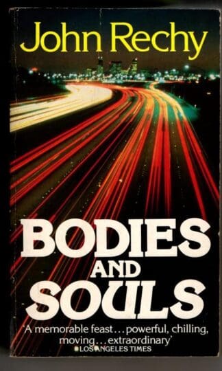 Bodies and Souls : John Rechy