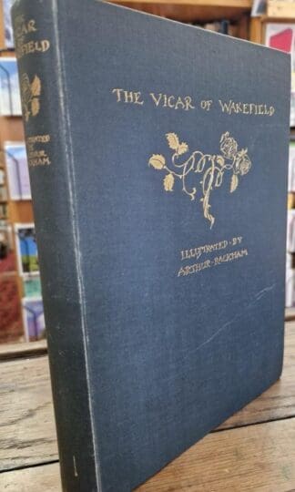 The Vicar Of Wakefield Illustrated by Arthur Rackham : Oliver Goldsmith