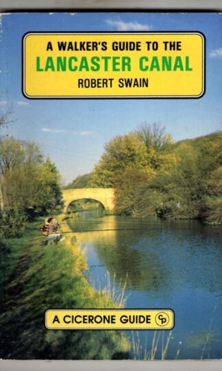 A Walker's Guide to the Lancaster Canal : Robert Swain