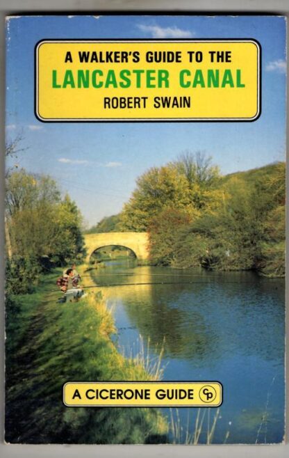 A Walker's Guide to the Lancaster Canal : Robert Swain