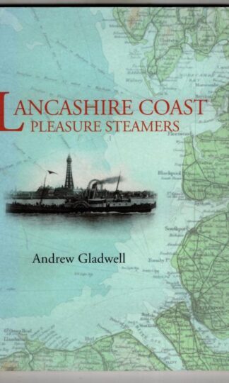 Lancashire Coast Pleasure Steamers : Andrew Gladwell