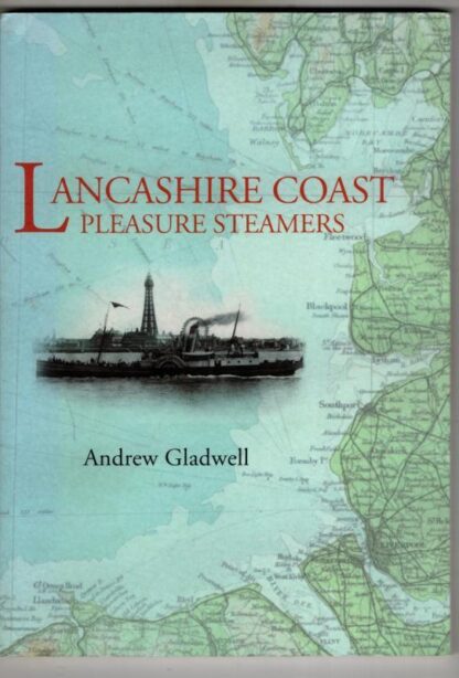 Lancashire Coast Pleasure Steamers : Andrew Gladwell