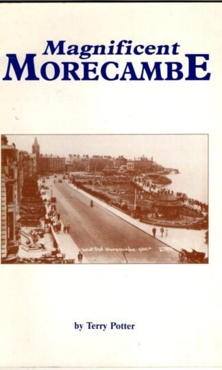 Magnificent Morecambe : T.F. Potter