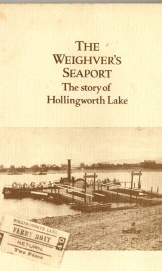 Weighver's Seaport: Story of Hollingworth Lake : Austin Colligan