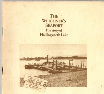 Weighver's Seaport: Story of Hollingworth Lake : Austin Colligan