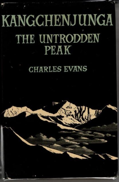 Kangchenjunga. The Untrodden Peak. : Charles Evans