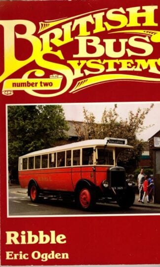 British Bus Systems no 2: Ribble : Eric Ogden