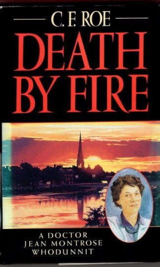 Death by Fire : C.F. Roe