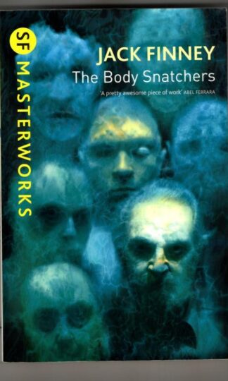The Body Snatchers (SF Masterworks) : Jack Finney
