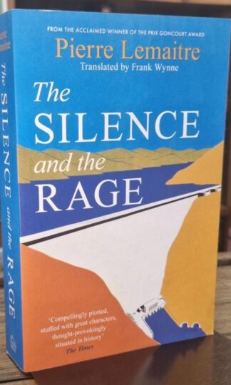 The Silence and the Rage : Pierre Lemaitre