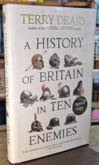 A History of Britain in Ten Enemies (Signed) : Terry Deary