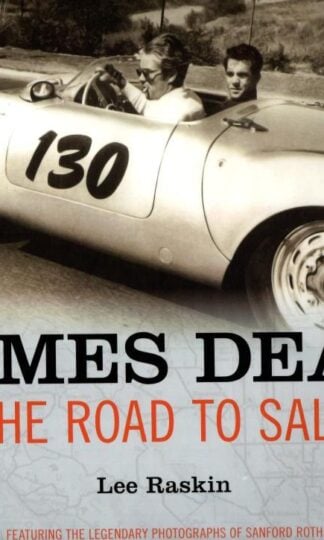 James Dean: On the Road to Salinas : Lee Raskin