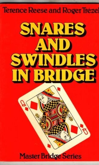 Snares and Swindles in Bridge : Terence Reece and roger Trezel