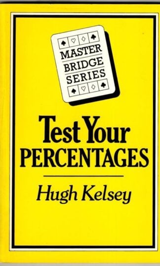 Test Your Percentages (Master Bridge Series) : Hugh Kelsey