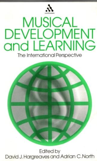 Musical Development and Learning : David J. Hargreaves and Adrian C. North