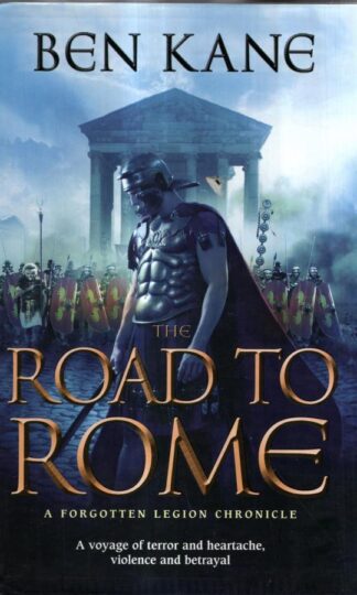 The Road to Rome : Ben Kane