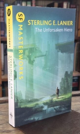 The Unforsaken Hiero : Sterling E. Lanier