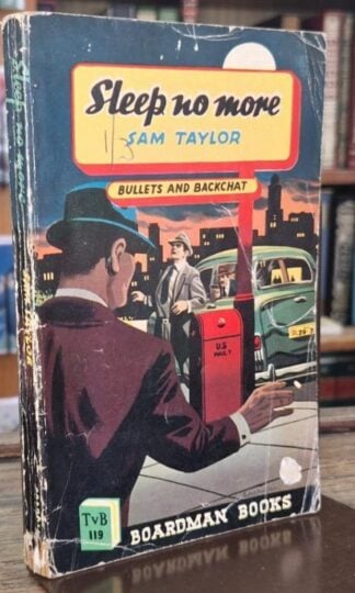 Sleep No More (Bullets and Backchat) : Sam Taylor