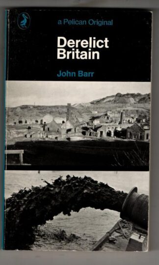 Derelict Britain : John Barr