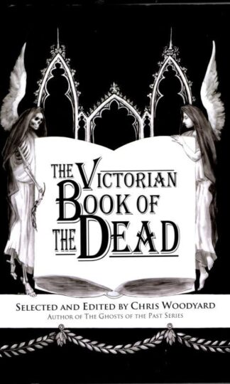 The Victorian Book of the Dead : Chris Woodyard