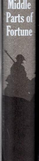The Middle Parts of Fortune: Somme and Ancres, 1916 : Frederic Manning