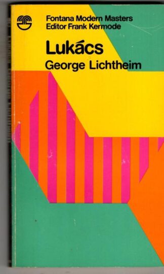Lukács. [Fontana Modern Masters]. : George Lichtheim