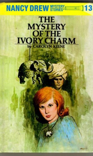 Nancy Drew 13: the Mystery of the Ivory Charm : Carolyn Keene.