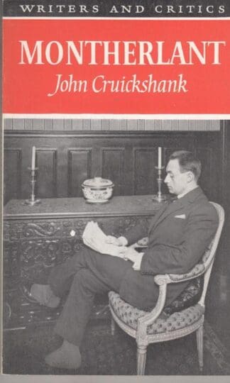 Montherlant (Writers & Critics):John Cruickshank